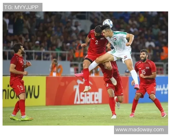 伊拉克球队与伊朗球队激烈对抗展现足球魅力与国家荣誉之争