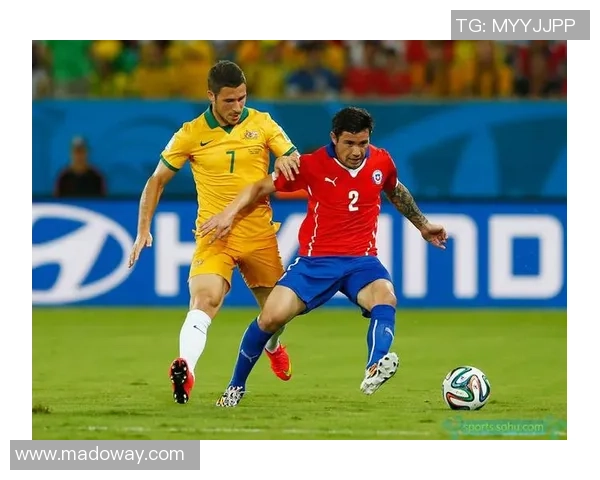 智利与澳大利亚最新对决分析及比赛预测全解析